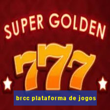 brcc plataforma de jogos